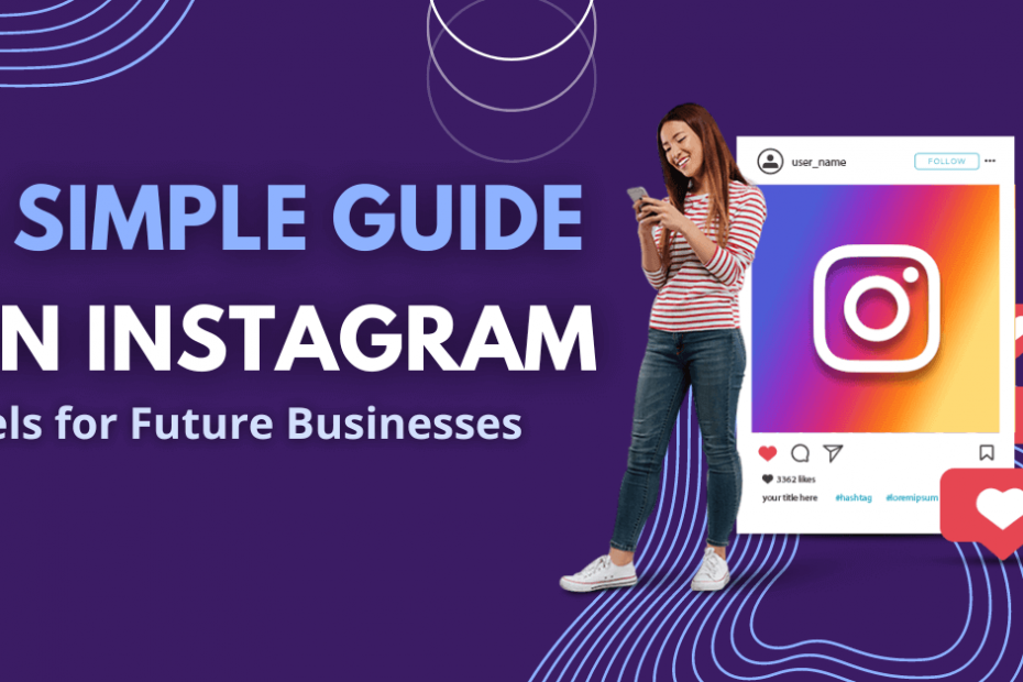 A Simple Guide on Instagram Reels for Future Businesses